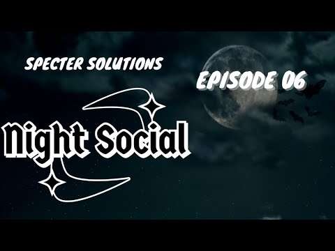 Night Social 🌒 - Episode 06