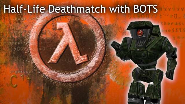 Half Life Deathmatch With BOTS