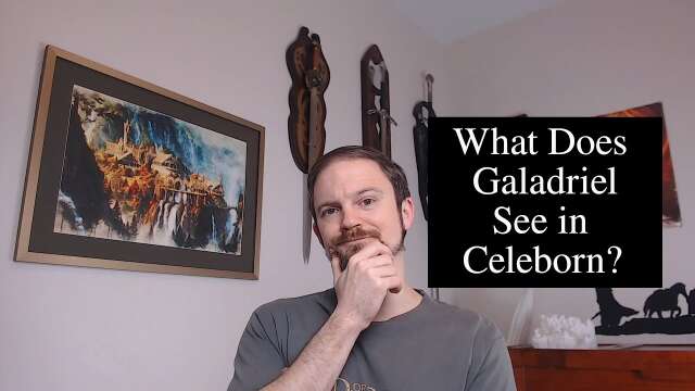 Thursday Tolkien Thoughts: If Celeborn Is Such a Big Deal, Why Do We Know Nothing About Him?