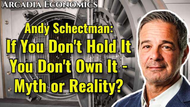 Andy Schectman: If You Don't Hold It You Don't Own It - Myth or Reality?