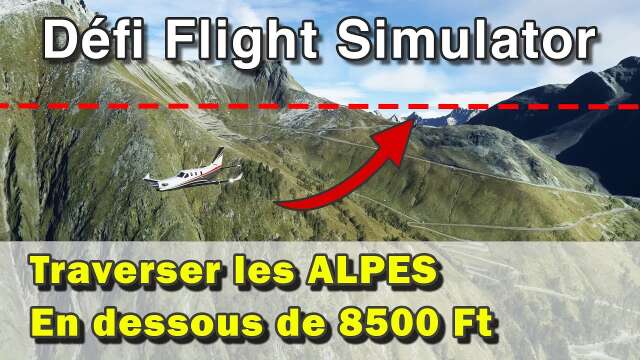 [FR] Flight Simulator - Défi Lugano-Berne en dessous de 8500 Pieds - On rase les arbres !