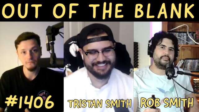 Out Of The Blank #1406 - Rob Smith & Tristan Smith