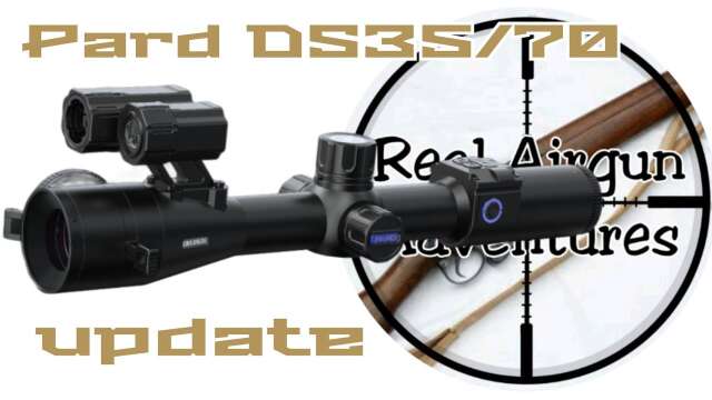 Pard DS35-70RF Day & Night Scope Update