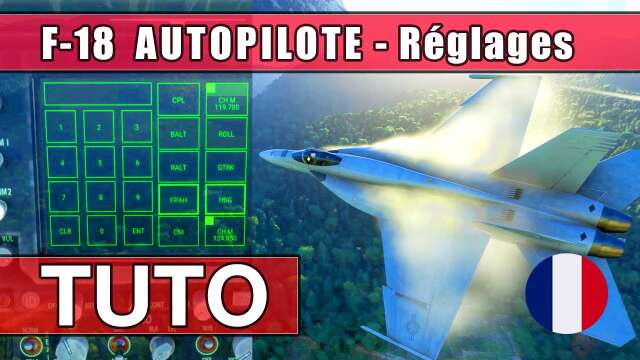 [FR] TUTO Autopilot F-18 Flight simulator en Francais