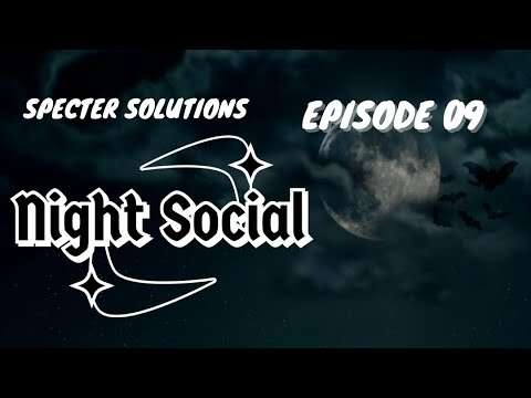 Night Social 🌕 - Episode 09