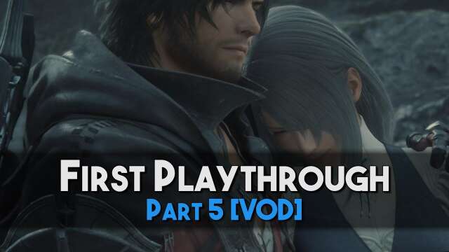 Final Fantasy XVI | Part 5 [Stream VOD]