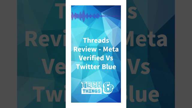 Threads Review - Meta Verified Vs Twitter Blue