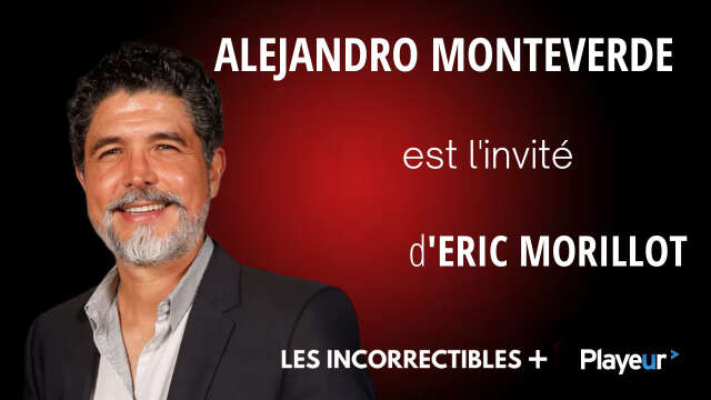 Alejandro Monteverde est l'invité des Incorrectibles