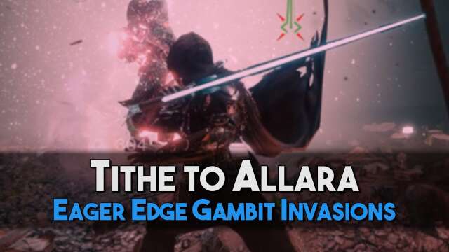 Tithe to Allara | Eager Edge Gambit Invasions