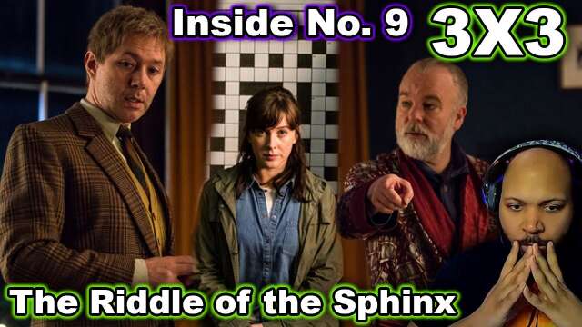 Inside No 9 Season 3 Episode 3 The Riddle Of The Sphinx Reaction