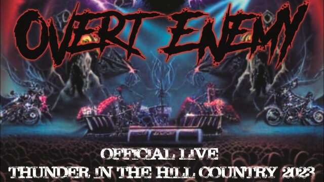 Overt Enemy - Official Live: Thunder In The Hill Country 2023 - Full Album