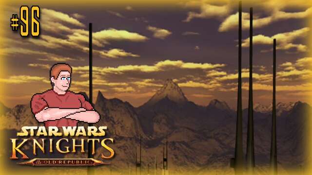Star Wars KOTOR (Breaking Boundaries: Korriban) Let's Play! #96