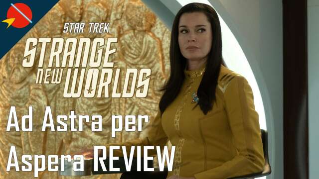 Star Trek: Strange New Worlds - Ad Astra per Aspera REVIEW