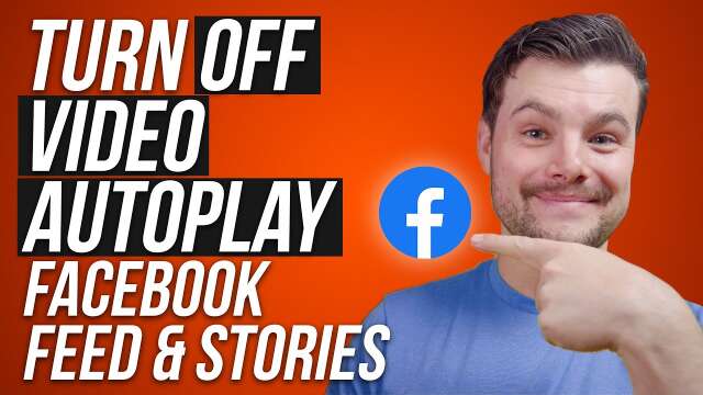 How to Turn Off Video Autoplay on Facebook App 2023