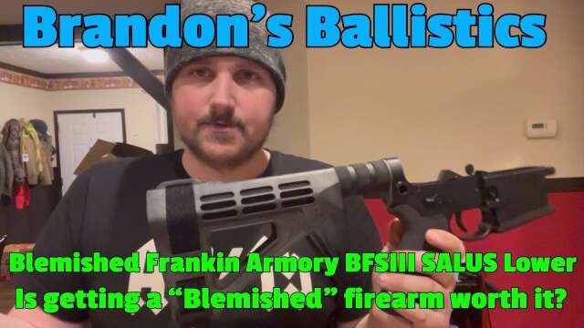 Blemished Frankin Armory BFSIII SALUS Lower - Is Buying A “Blemished” Firearm Worth It?