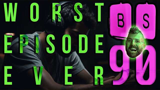 Broken Simulation 90: "The Worst Episode Ever" + PSYOP Month + Sam Doubts Himself