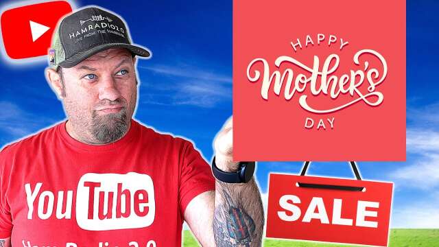 Ham Radio Today - Happy Mother's Day!  Coupons and Sales