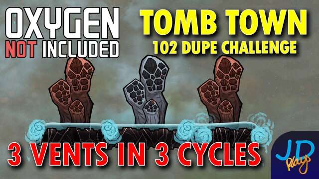Taming 3 Vents in Just 3 Cycles ⚰️ Ep 22 💀 Oxygen Not Included TombTown 🪦 Survival Guide, Challenge