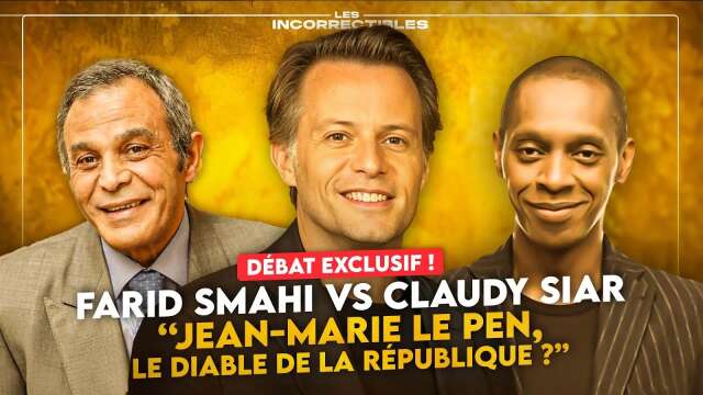 FARID SMAHI VS CLAUDY SIAR : "JEAN-MARIE LE PEN, LE DIABLE DE LA RÉPUBLIQUE ?"