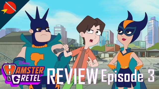Hamster and Gretel Episode 3 - Superhero Sibling Rivalry / Close Shave REVIEW