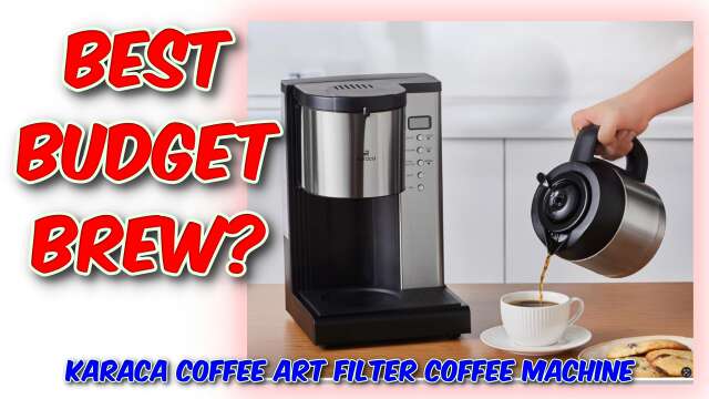 KARACA Coffee Art Filter Coffee Machine Review