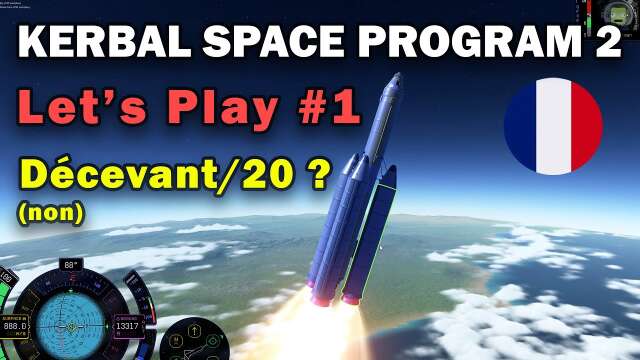 [FR] KSP 2 - Let's play Découverte - Kerbal Space Program 2 en Francais - KSP2 Gameplay fr