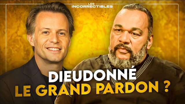 DIEUDONNÉ : Le grand pardon ?