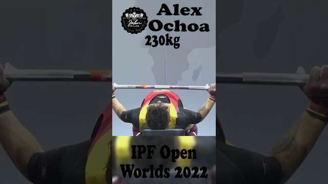 Alex Ochoa - 3rd Place 837.5kg Total - 74kg Class 2022 IPF World Open Championship