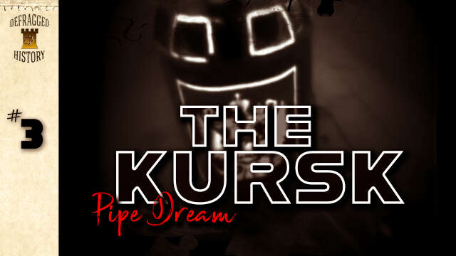 The Kursk: Episode 3 - Pipe Dream