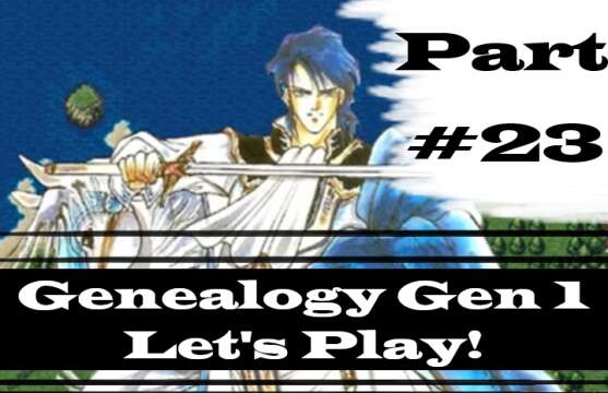 "Silval Seized!" | Let's Play: Genealogy Of The Holy War | Part #23