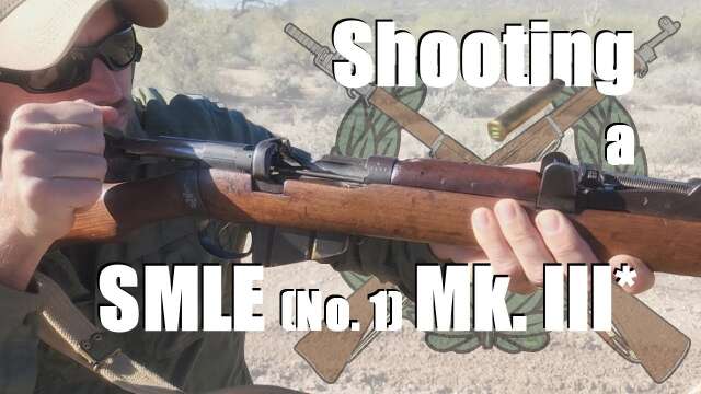 Shooting a SMLE (No. 1) Mk. III*