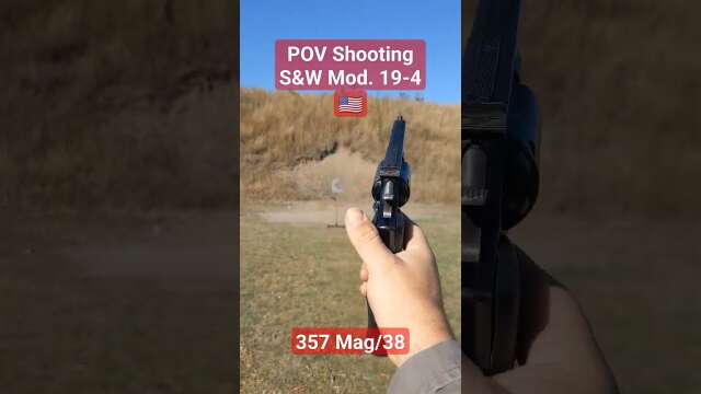 POV Shooting: S&W Mod. 19-4 357 Mag/.38 Special