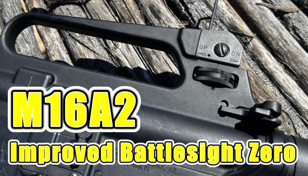 M16A2 - Improved Battlesight Zero
