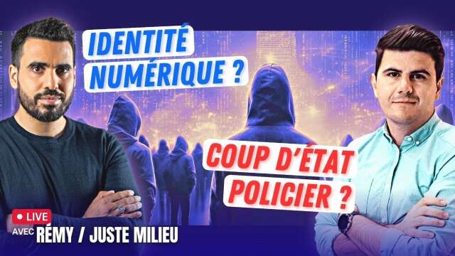Surveillance totale et risque de coup d'état en France, avec Rémy de Juste Milieu  | Idriss Aberkane