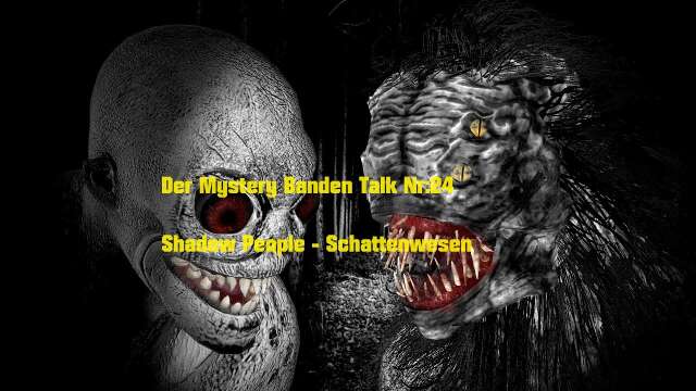 Mystery Banden Talk #25  Shadow People