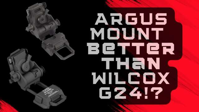 Argus Night Vision Mount is better than Wilcox G24