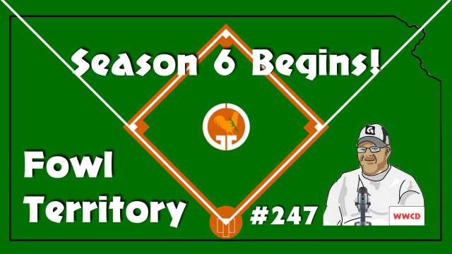 Fowl Territory #247 - Season 6 Begins!