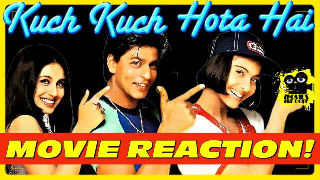 Foreigner MOVIE REACTION: Kuch Kuch Hota Hai!!!!