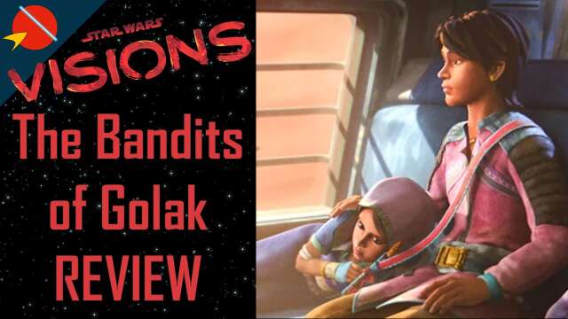 Star Wars Visions Volume 2 - The Bandits of Golak REVIEW
