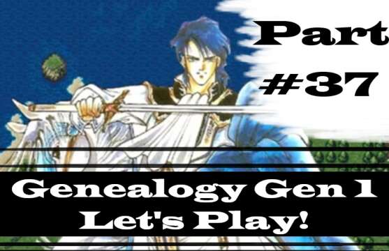 "End Of The First Era." | Let's Play: Genealogy Of The Holy War | Part #37