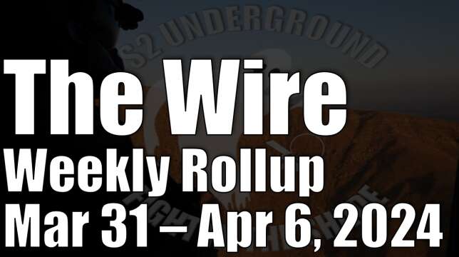 The Wire Weekly Rollup - March 31 - April 6, 2024