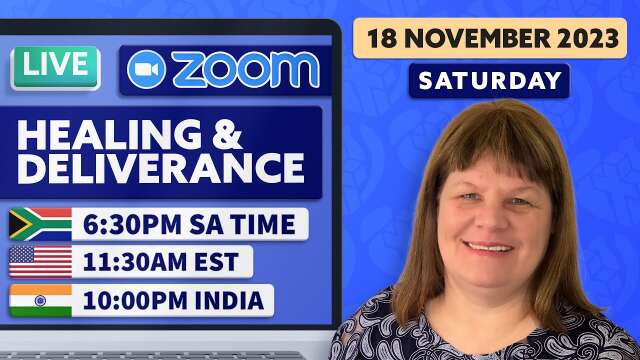 Live ZOOM Healing & Deliverance Prayer with Val Wolff,  Sat  18 November 2023 at 6:30pm SA [SHARE]