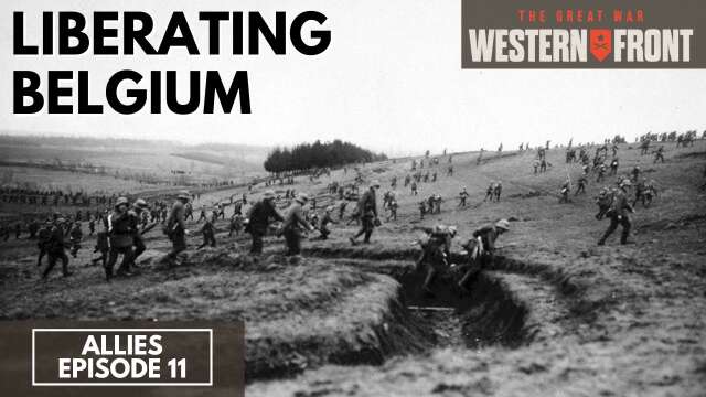 Liberating Belgium - The Great War: Western Front - Allies Veteran 11