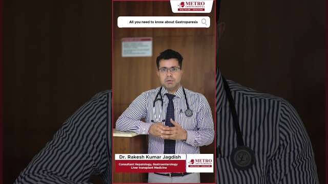 Understanding Gastroparesis: Expert Insights with Dr. Rakesh Kumar Jagdish | Metro Hospital Noida