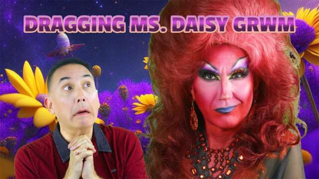 Dragging Ms. Daisy GRWM Ep. 21