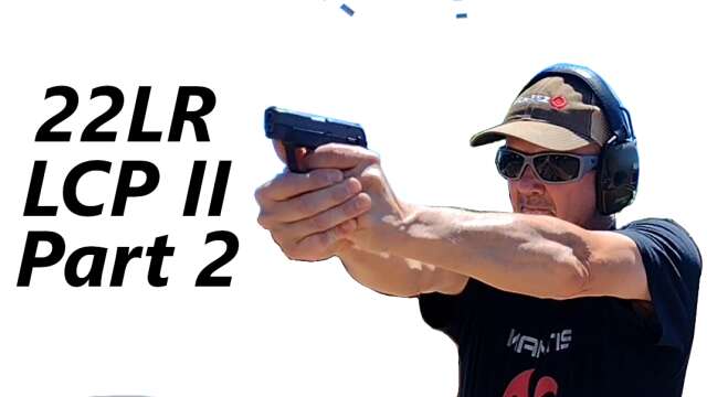 The 22LR Ruger LCP II Part 2