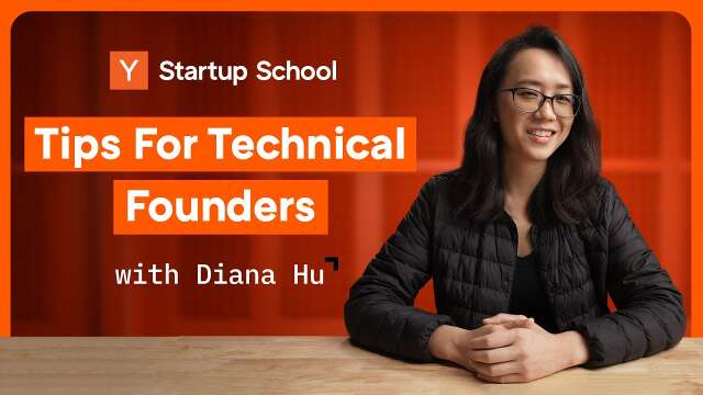Tips For Technical Startup Founders | Startup School