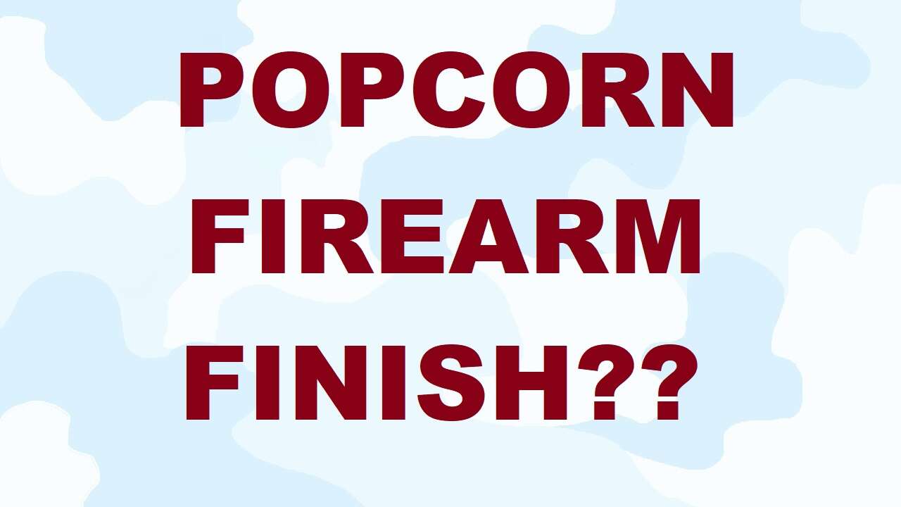 S5E8 Popcorn Firearm's Finish