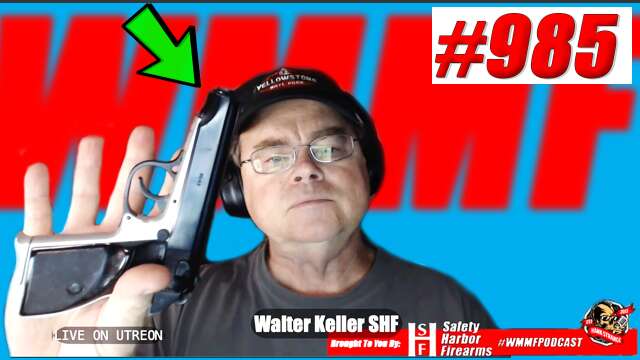 Podcast #985 Men Don't Forgive Easily! Walter Keller Of Safety Harbor Firearms Hank Strange WMMF