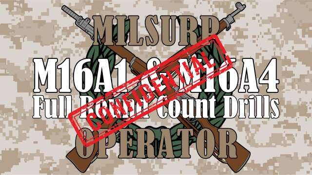 Supporter Exclusive: Milsurp Operator- M16A1/A4 Full Drills